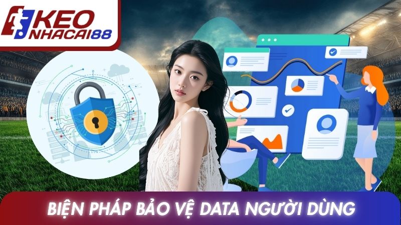 Chính Sách Bảo Mật 3 Biện pháp Kèo nhà cái bảo vệ data người dùng